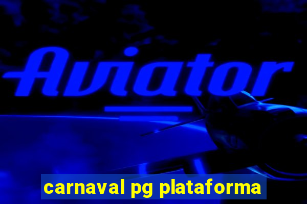 carnaval pg plataforma